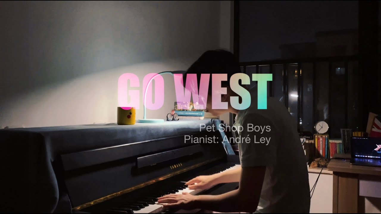 Go West - Pet Shop Boys (Piano Cover) - Andre Ley