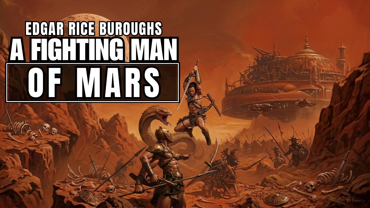 A Fighting Man of Mars by Edgar Rice Burroughs | Barsoom #7 | Full Fantasy Audiobook