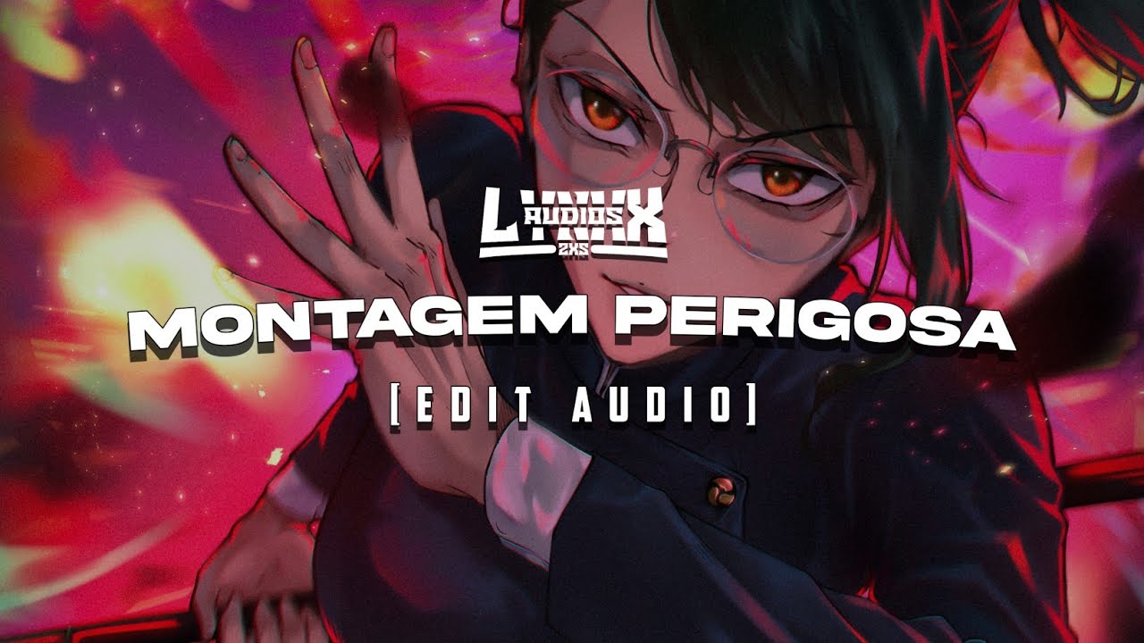 montagem perigosa (slowed) [edit audio] 