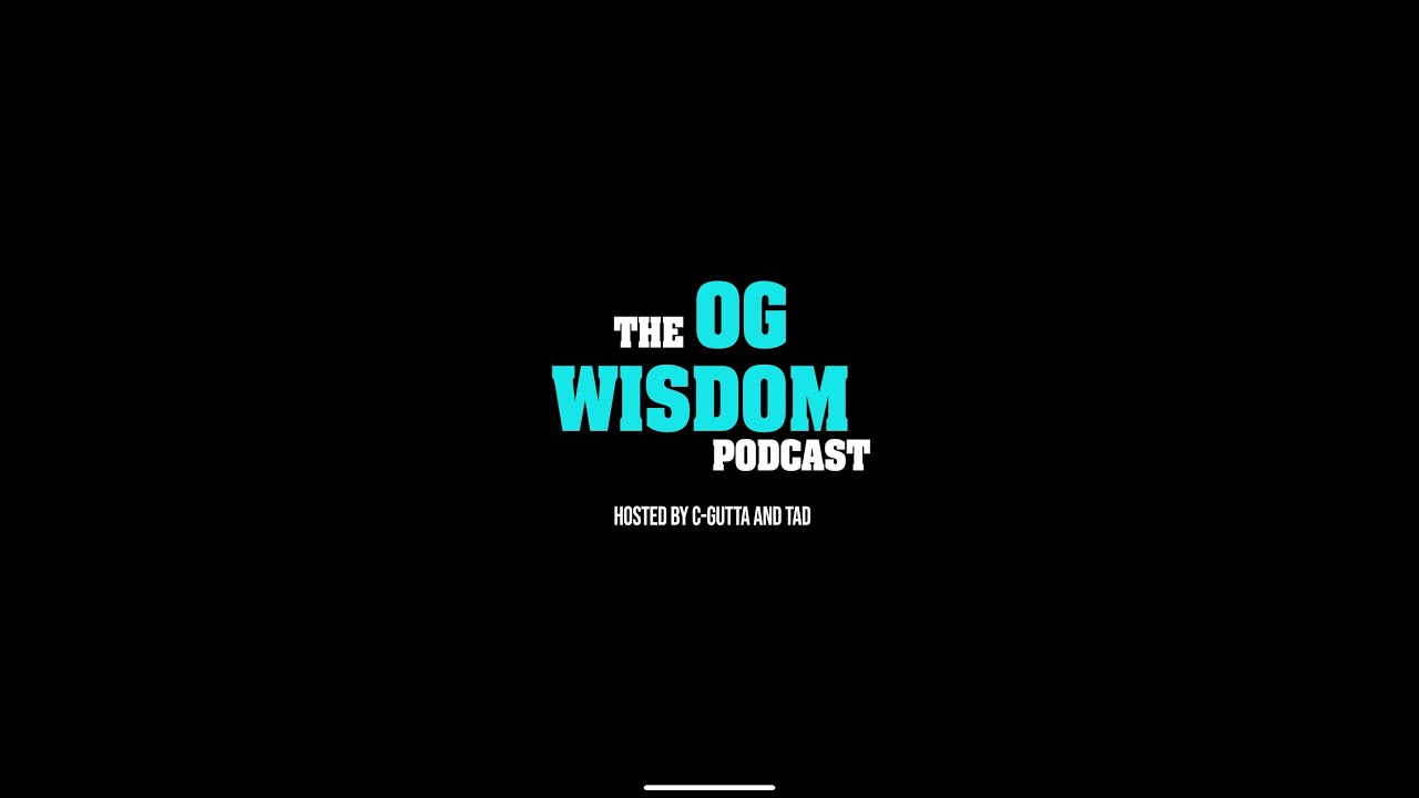 OG Wisdom Podcast | 