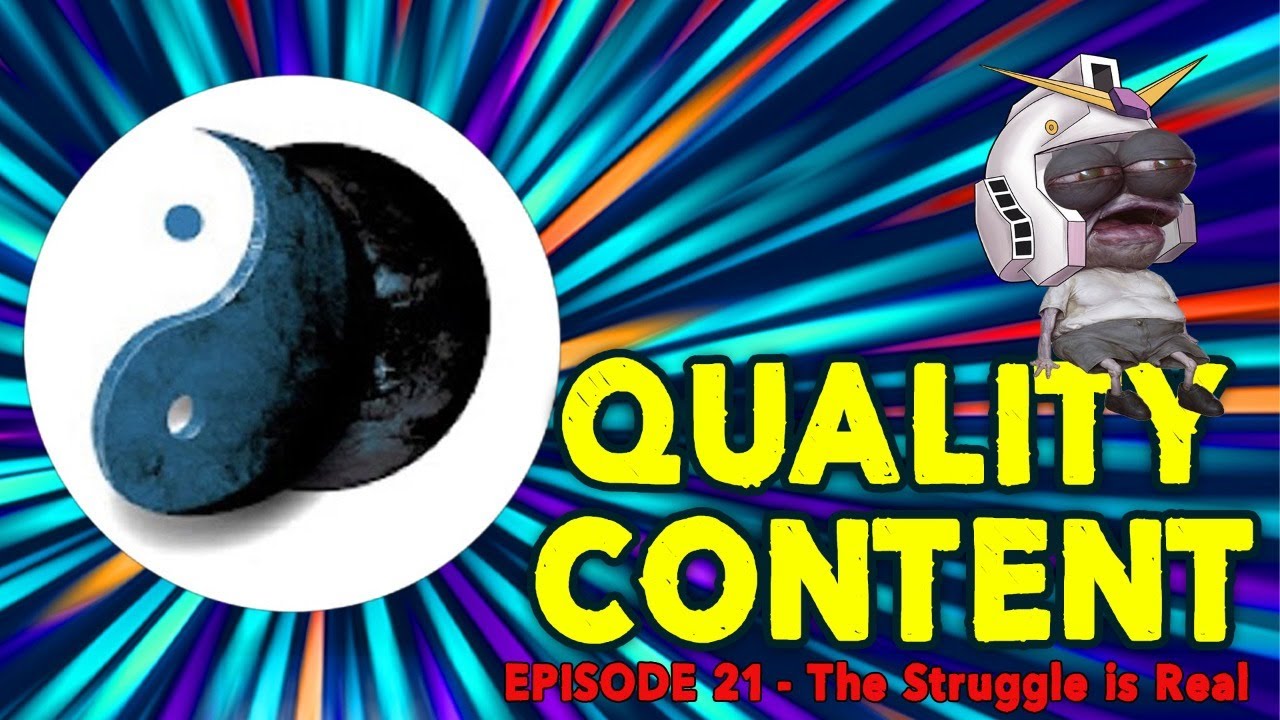 Quality Content 021│The Struggle is Real │@ThinkBeforeYouSleepYT & @CecilSaysAlot