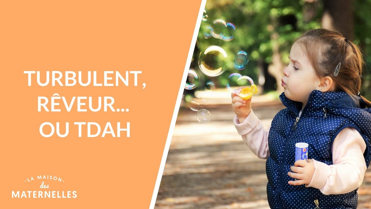 Turbulent, rêveur... ou TDAH ? - La Maison des maternelles #LMDM