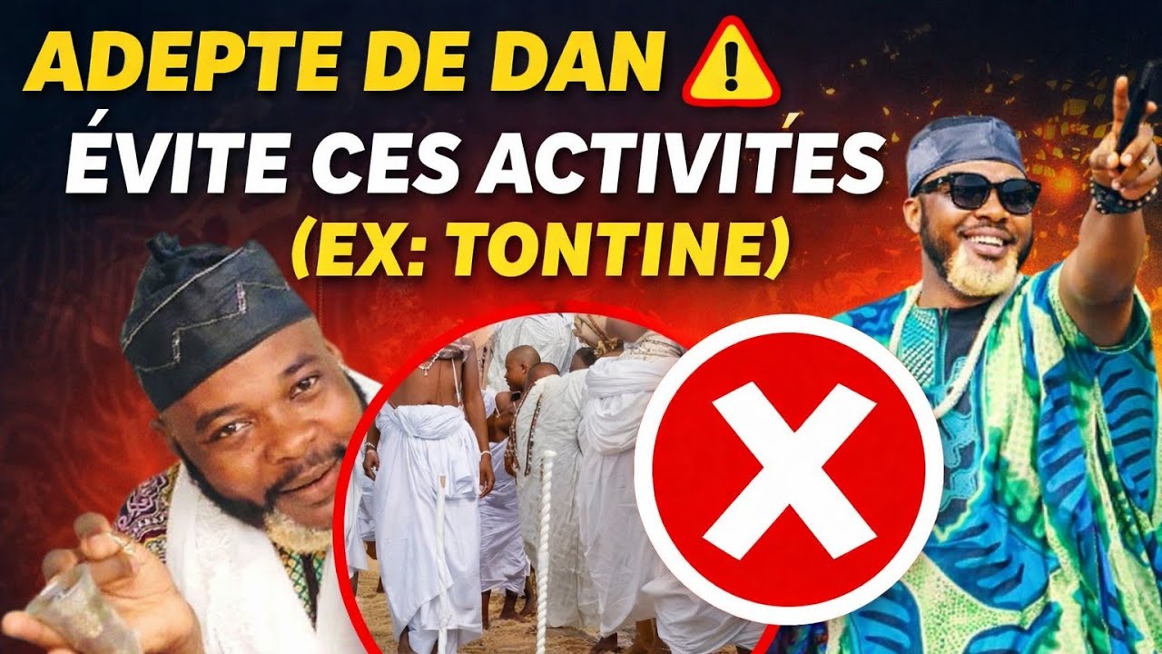  Adeptes de Dan ⚠️ Ces Activités Sont à Éviter Absolument EX: TONTINE (+2290195574976)
