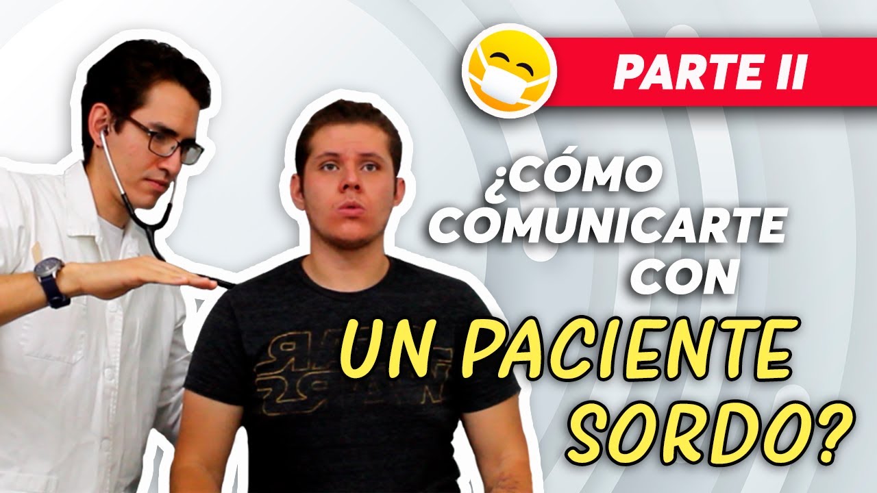 Aprende señas ¿Cómo atender a un paciente sordo? Parte II
