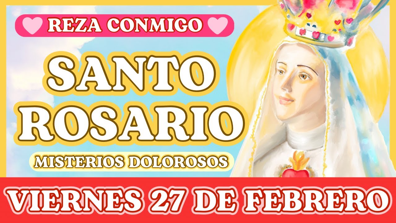 Rosario de Hoy 💖 Viernes 27 de Febrero 💖