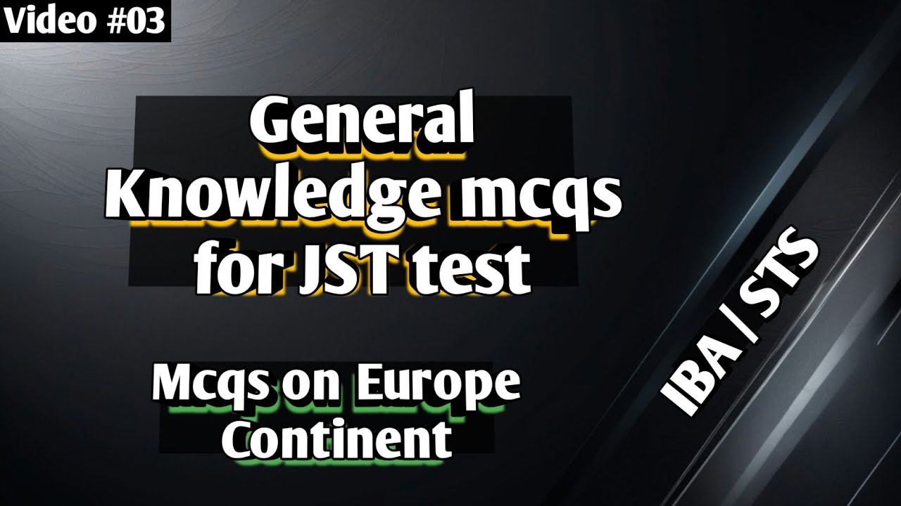 #03 Mcqs on Europe | General Knowledge mcqs for JST test| Junior Science Teacher test | STS IBA