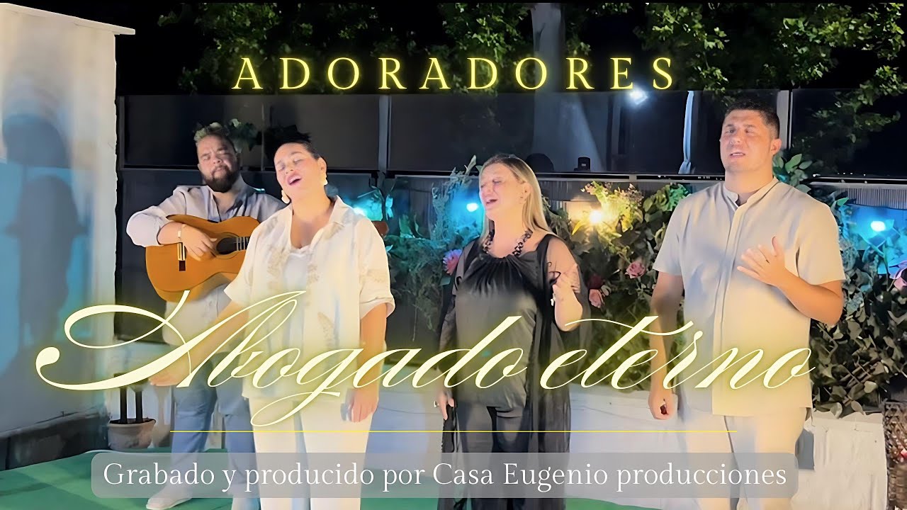 ABOGADO ETERNO  GRUPO ADORADORES letra Ramon campos grabado en Directo