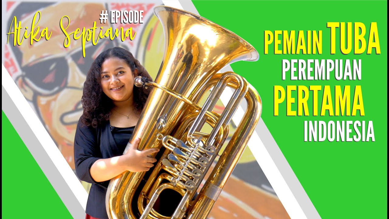 Atika Septiana - Pemain Alat Musik Tuba Perempuan Pertama di Indonesia