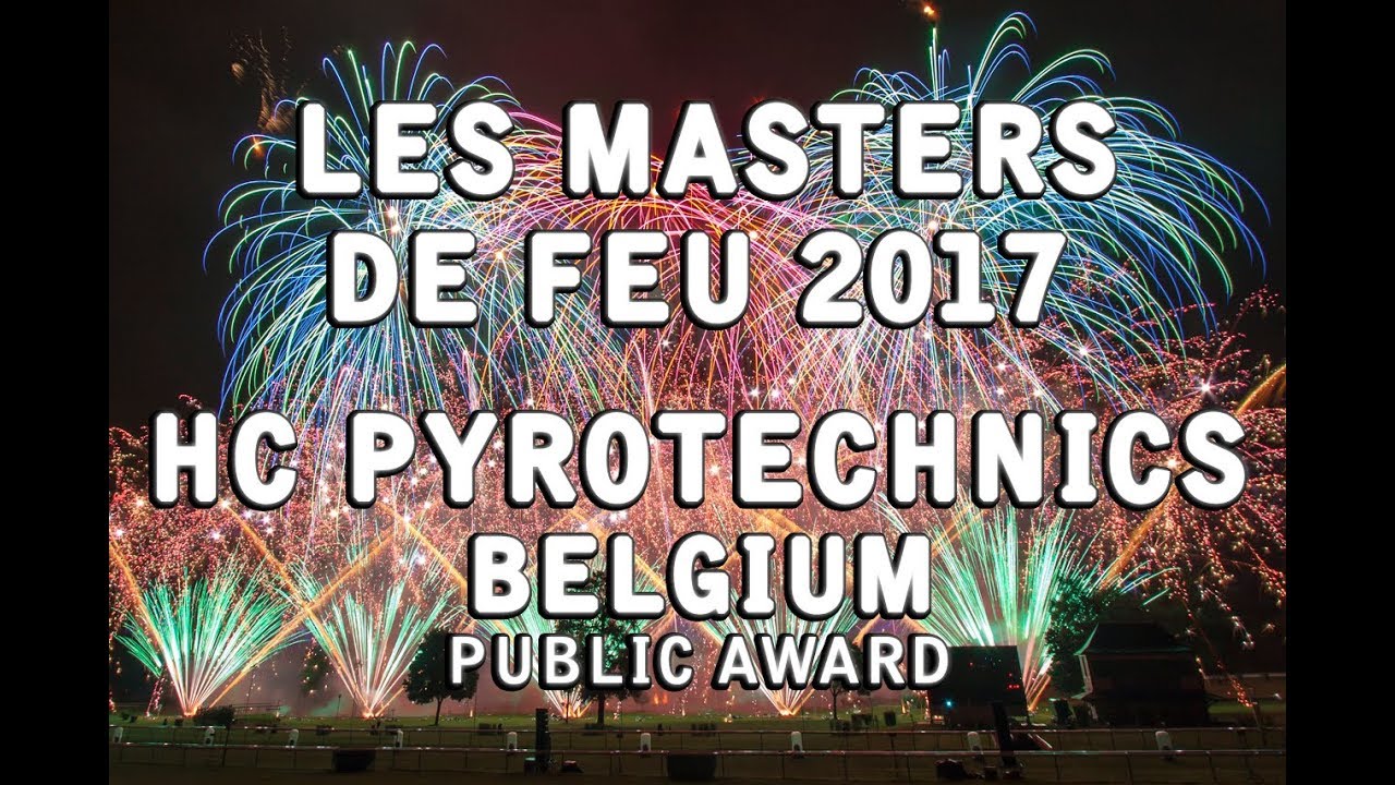 Les Masters de Feu 2017: HC Pyrotechnics - Belgium \ Belgique - Fireworks - Vuurwerk