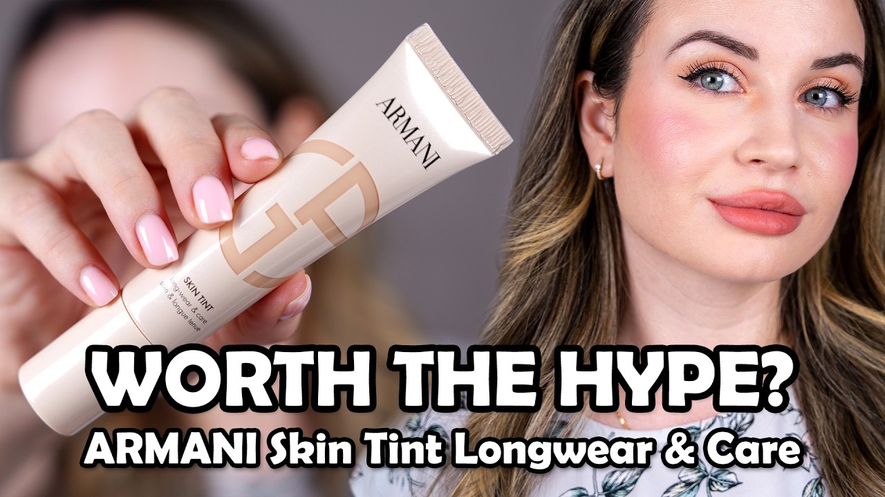 Is the New Armani Skin Tint Worth the Hype? Unfiltered Review!
