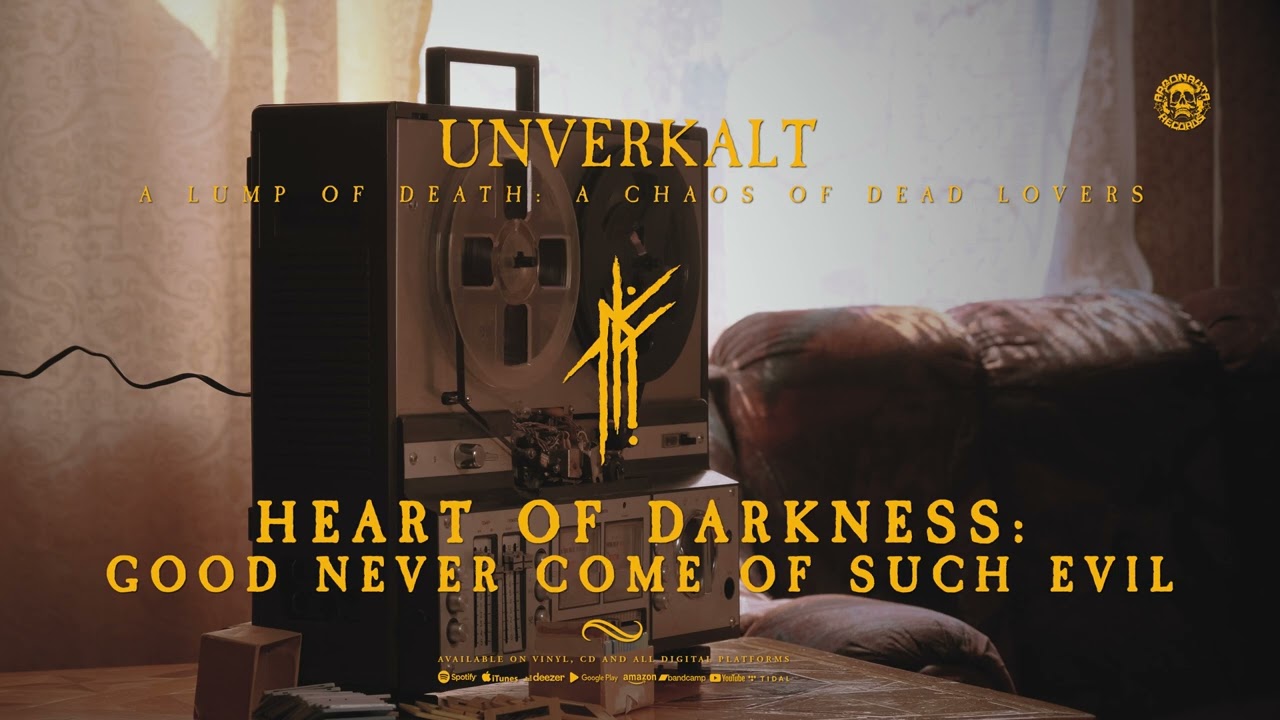Unverkalt - Heart of Darkness: Good never come of such evil (Official Visualizer)