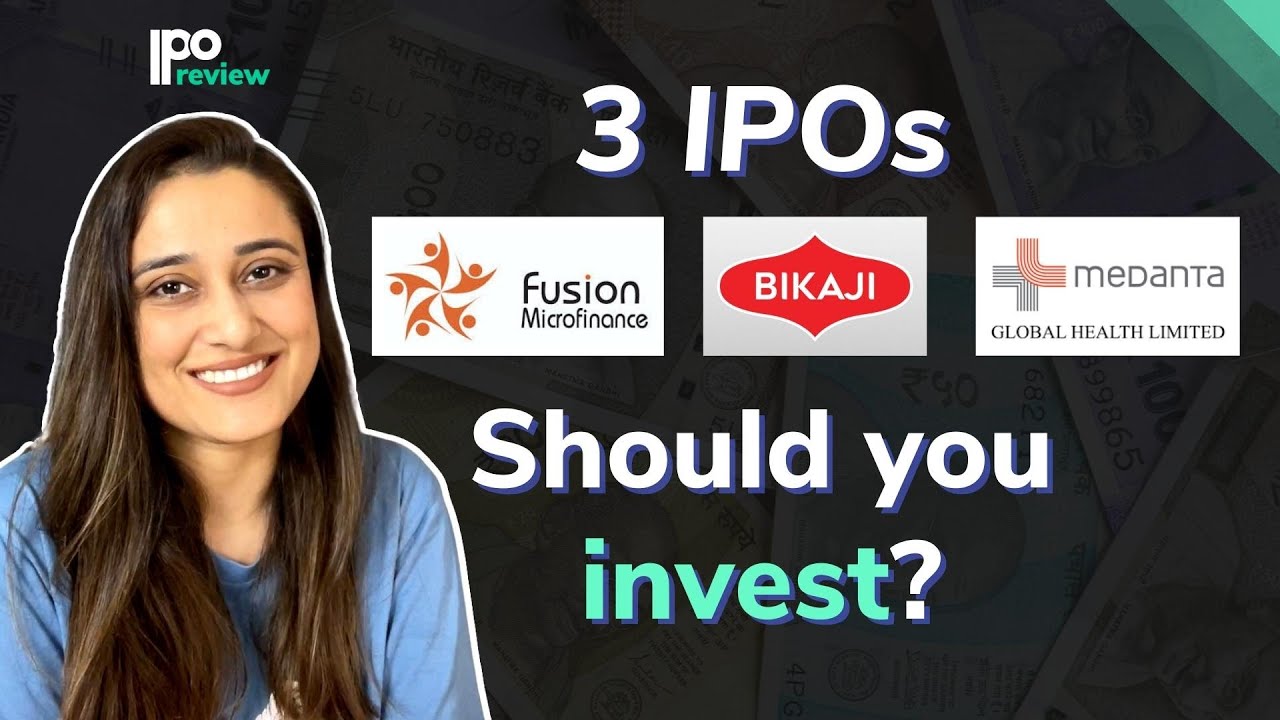 3 new IPOs: Fusion Micro Finance IPO | Bikaji Foods IPO | Global Health IPO - Should you invest?