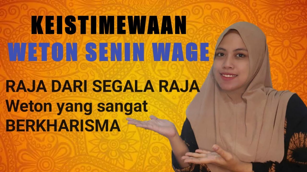 WETON SENIN WAGE prediksi hitungan ramalan rejeki watak jodoh komplit