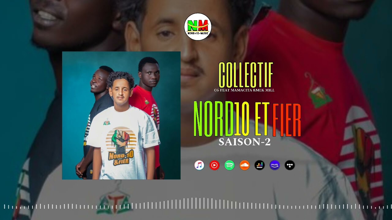 COLLECTIF(CG FEAT MAMACITA & MEK MILL)__NORD10 ET FIER__SAISON-2__PROD BY SAHEL MUSIQUE
