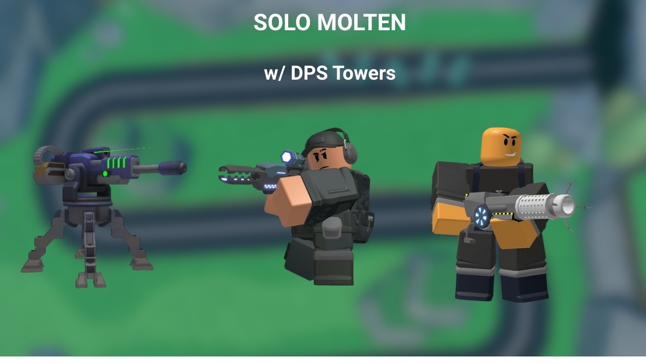 Nerfed Solo Molten Mode w/ DPS Towers II TDS