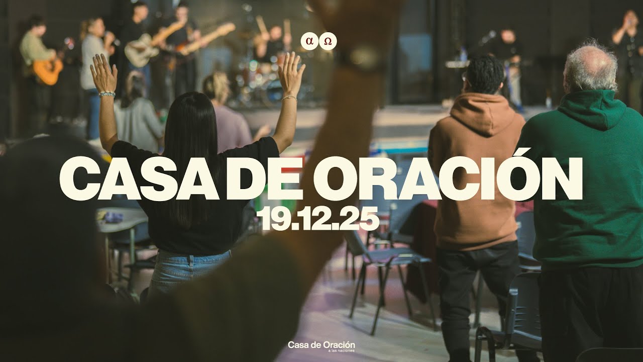 Casa de Oración, Turno Tarde  | 19.12.2025