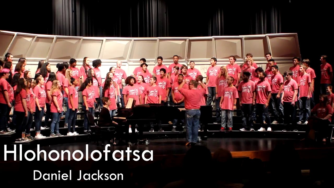 Hlohonolofatsa arr. Daniel Jackson - Langham Creek HS A Cappella Choir