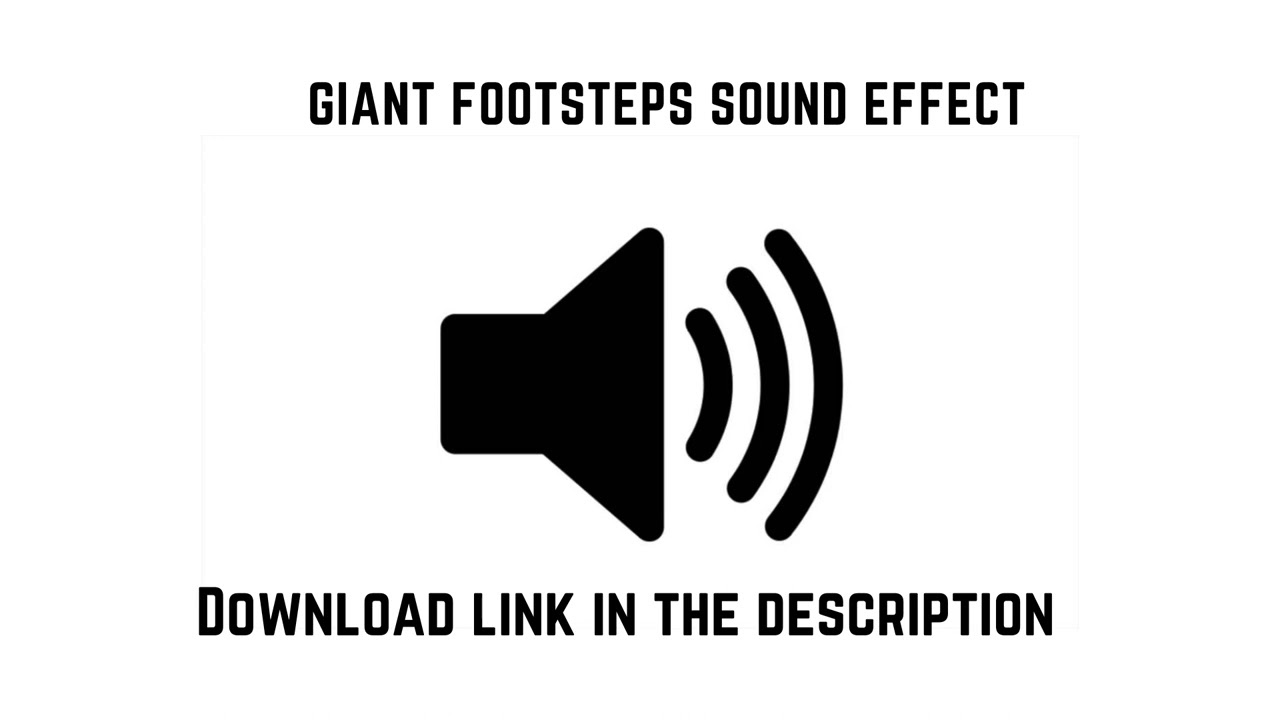 GIANT FOOTSTEPS SOUND EFFECT