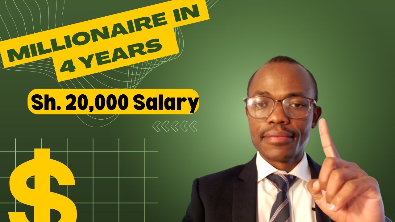 Become A Millionaire in 4 Years With Shs. 20,000 Monthly Salary