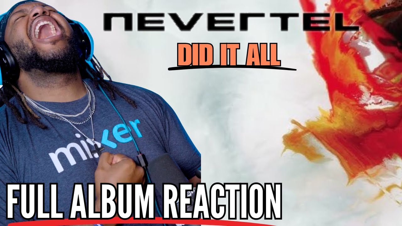 NEVERTEL - DID IT ALL (REACTION) !!!