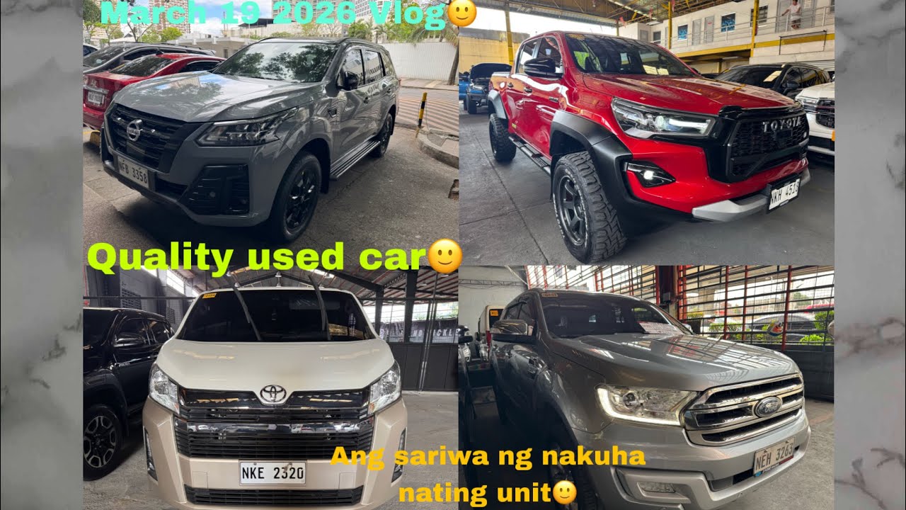March 19 2026 Vlog🙂Quality used car,Ang sariwa ng nakuha nating unit🙂