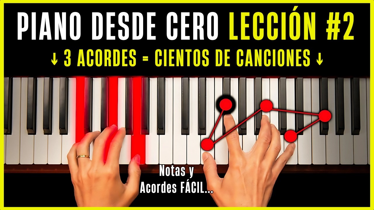 🎶Aprende 3 Acordes, Toca Cientos de Canciones F&Aacute;CIL en Piano (Sin Partituras) | Curso Piano Clase #2