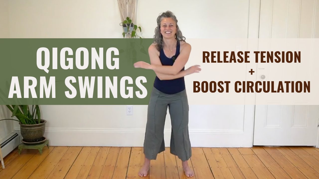 Qigong Arm Swings | Release Tension & Boost Circulation
