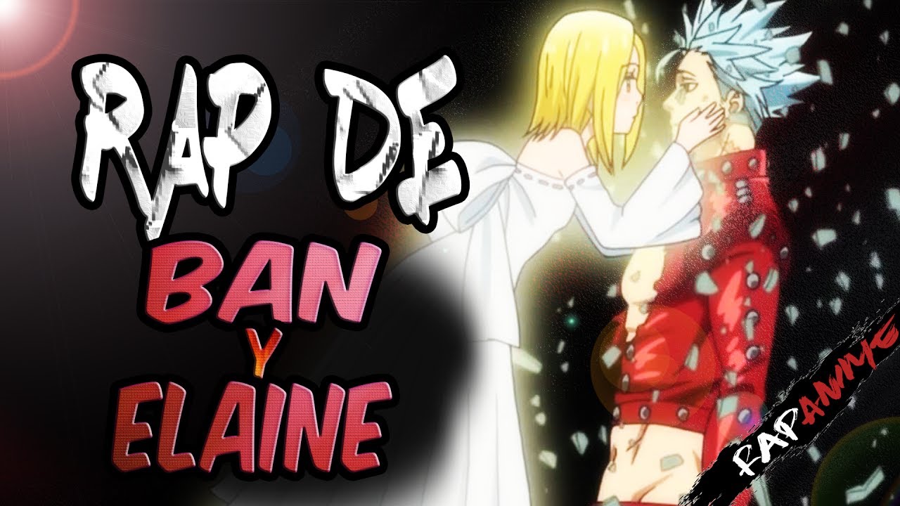 RAP DE BAN Y ELAINE (NANATSU NO TAIZAI) Español - Shurez