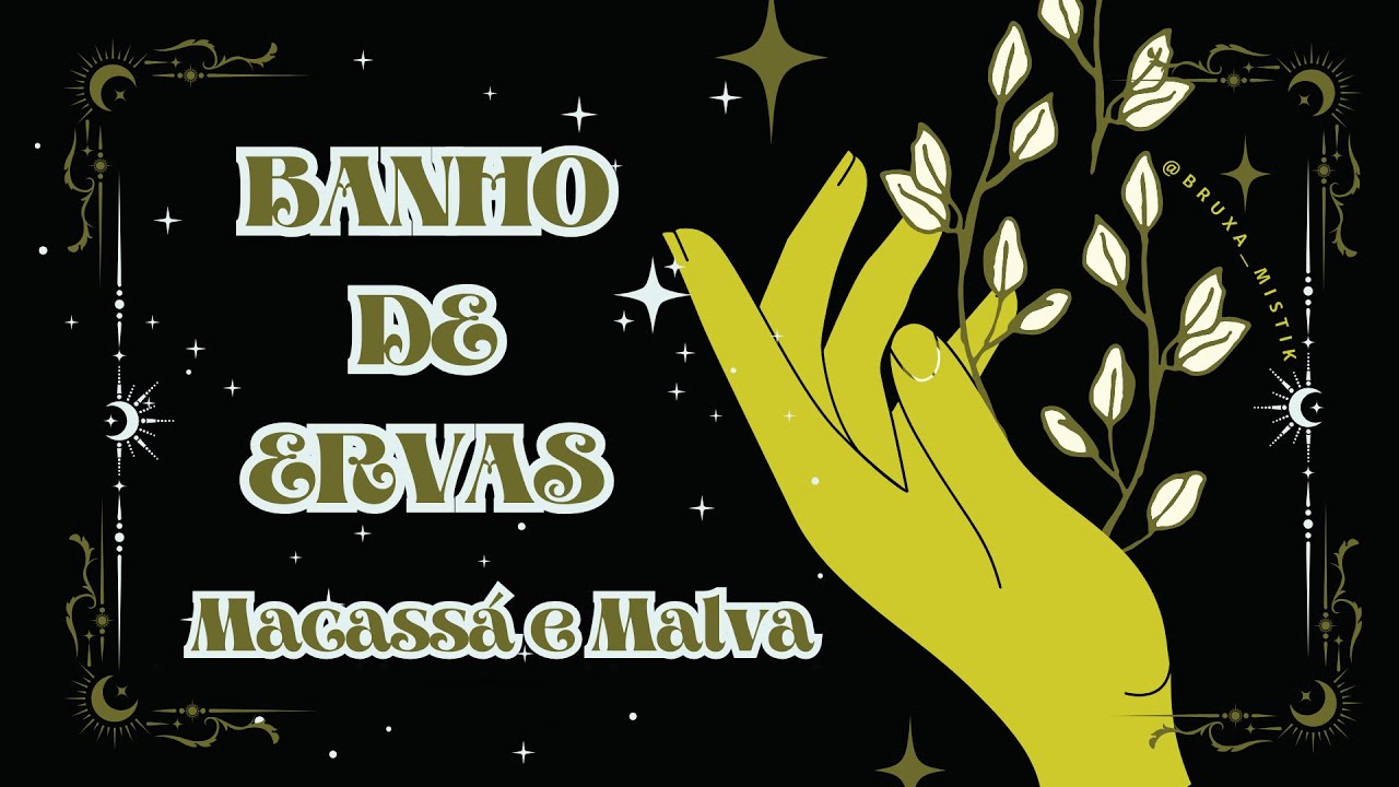 BANHO PODEROSO! - MACASSÁ E MALVA