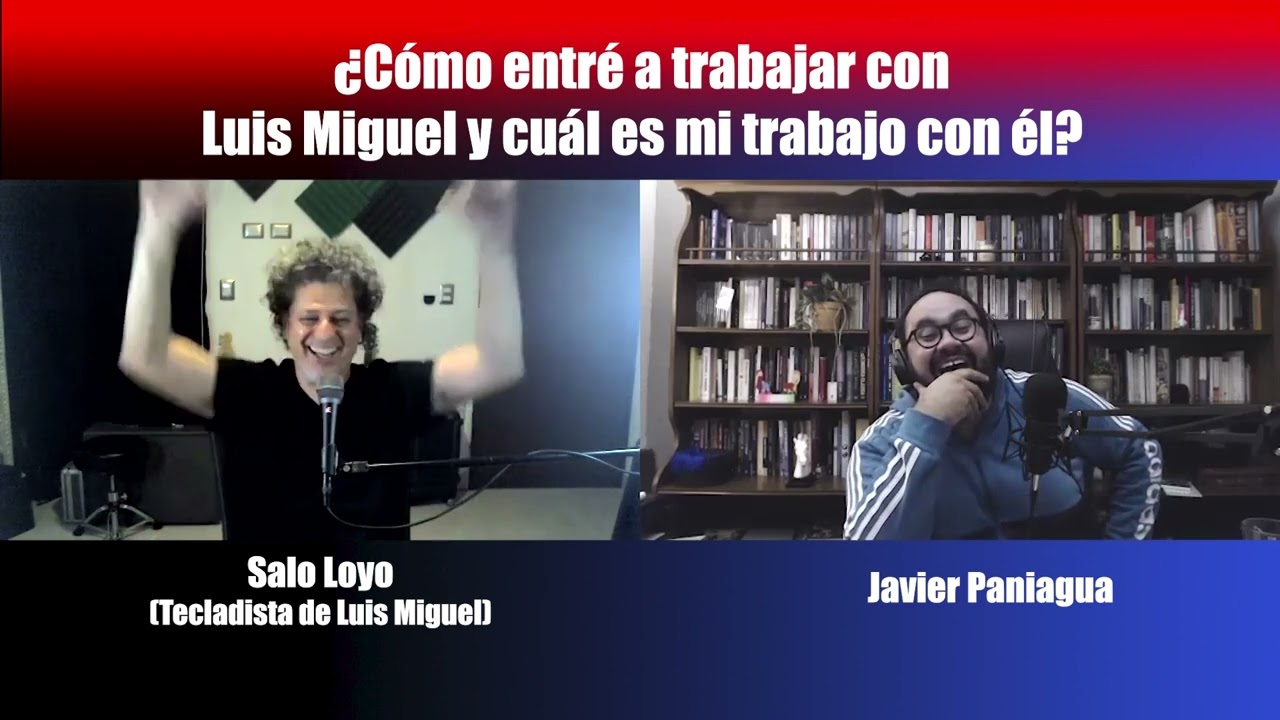 ¿Cómo entré a trabajar con Luis Miguel y cuál es mi trabajo con él? | Charla con Salo Loyo