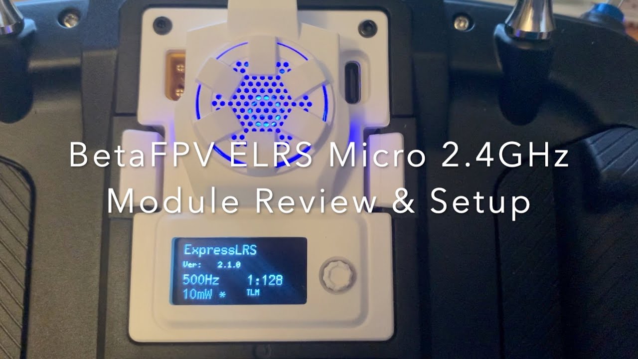 BetaFPV ELRS Micro 2.4GHz TX Module Review and 2.1.0 FW Upgrade