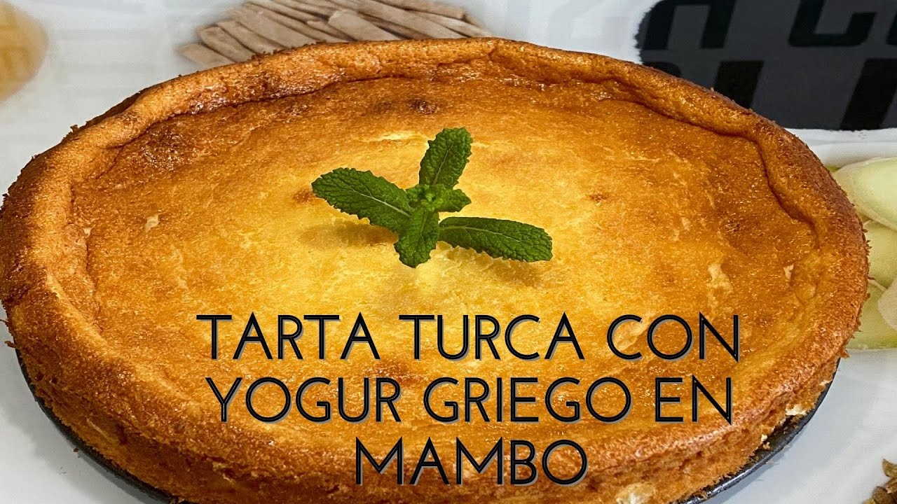 TARTA TURCA CON YOGUR GRIEGO EN MAMBO!!