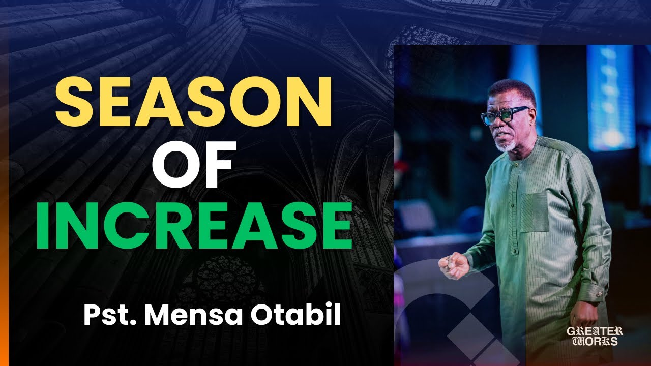 Preparing for Increase | Mensa Otabil