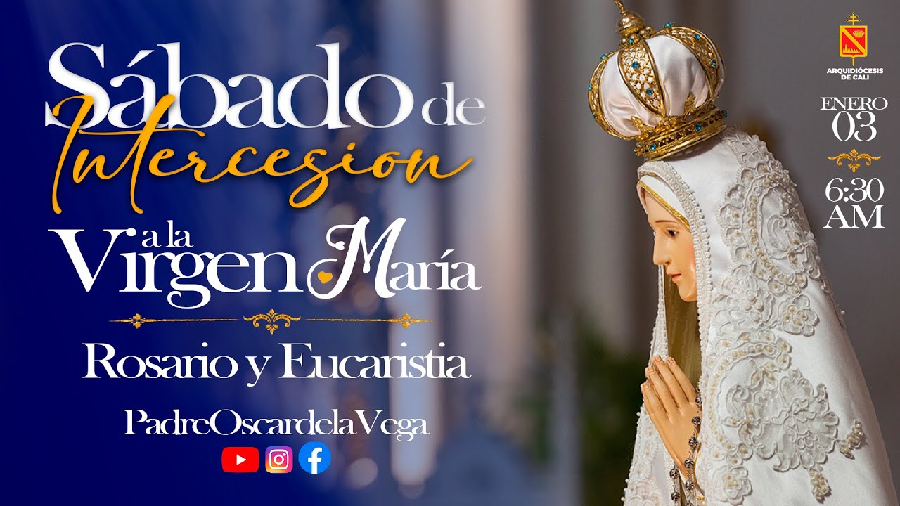EN VIVO🔴Sabado de Intercesión con María Rosario y Santa Misa 03 de Enero de 2026 PadreOscarDeLaVega