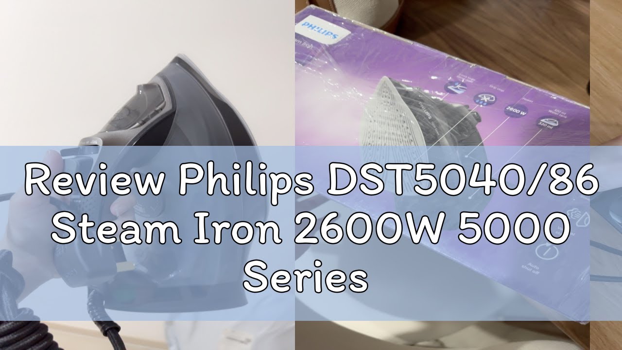 Review Philips DST5040/86 Steam Iron 2600W 5000 Series