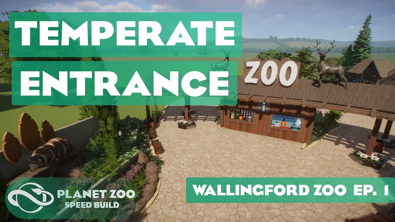 PLANET ZOO | Temperate Entrance Speed Build | WALLINGFORD ZOO ep.1