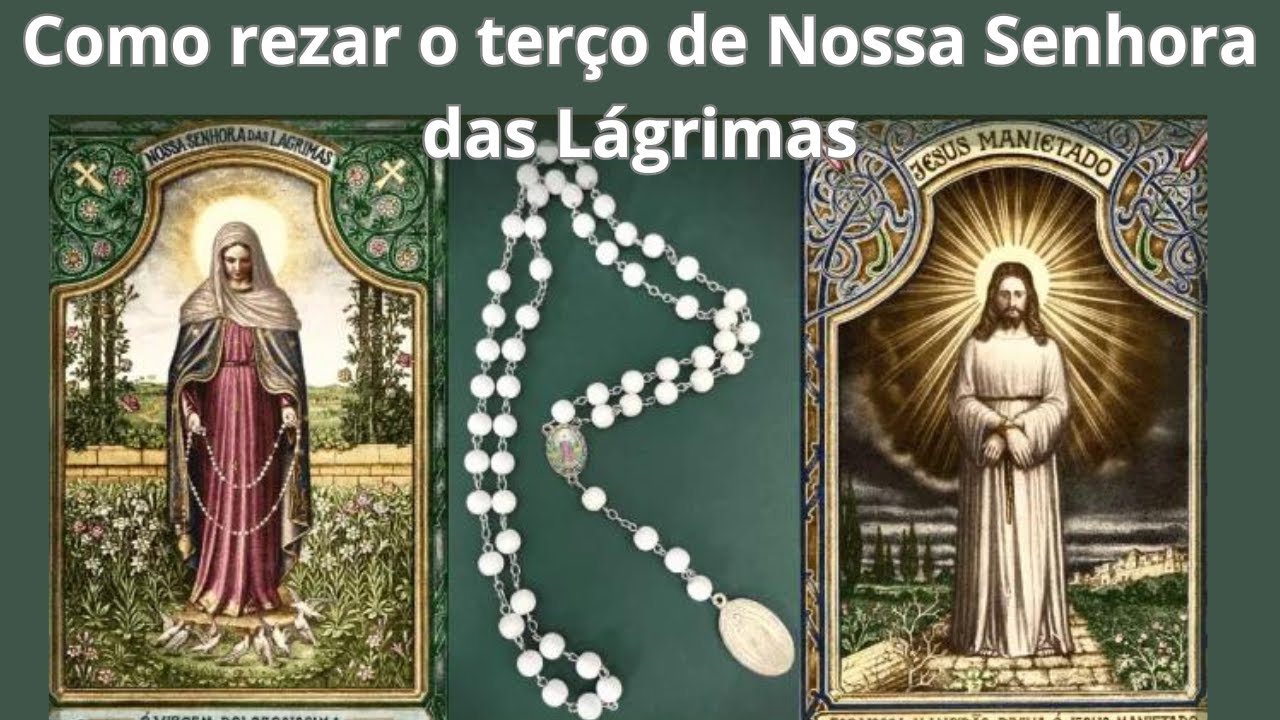 Como rezar o terço das lágrimas de Nossa Senhora