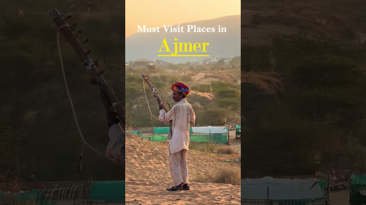 Must Visit Places in Ajmer 🦚✨