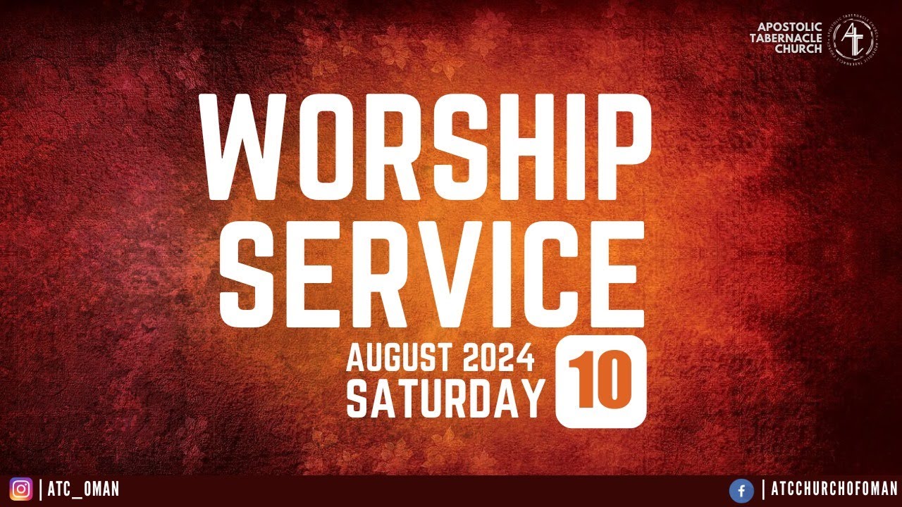 Saturday Worship Service | ATC Oman | 10/08/2024 |
