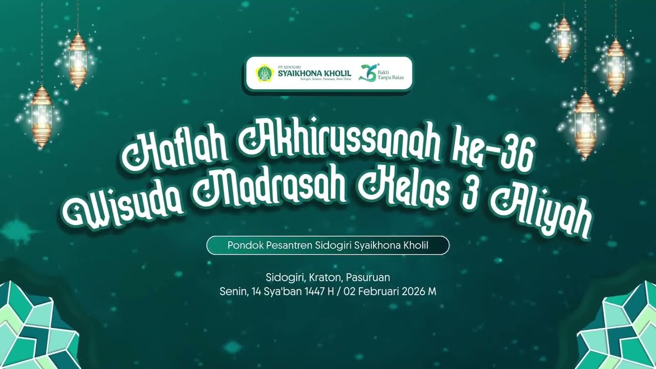 HAFLAH AKHIRUSSANAH & WISUDA KELAS 3 ALIYAH