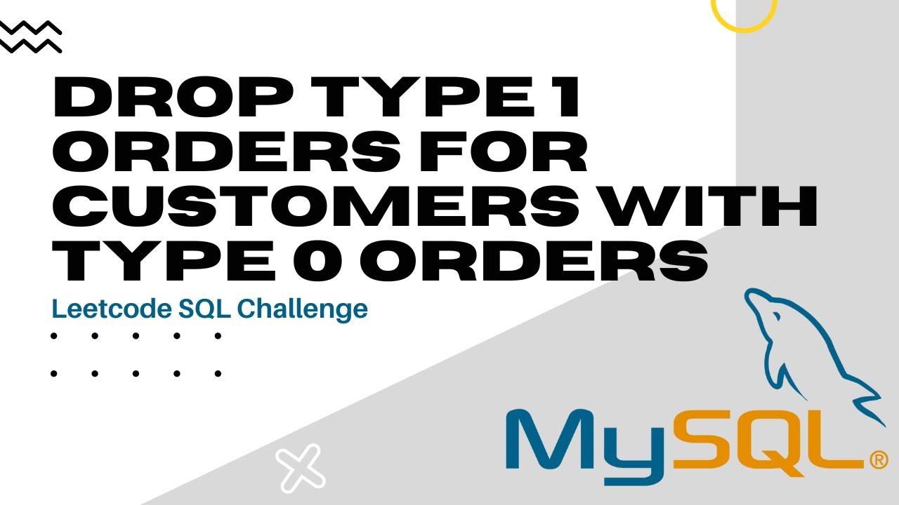 Drop Type 1 Orders for Customers With Type 0 Orders
