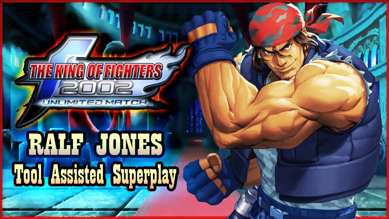 【TAS】KOF 2002 UNLIMITED MATCH - RALF JONES (1HP) 💪