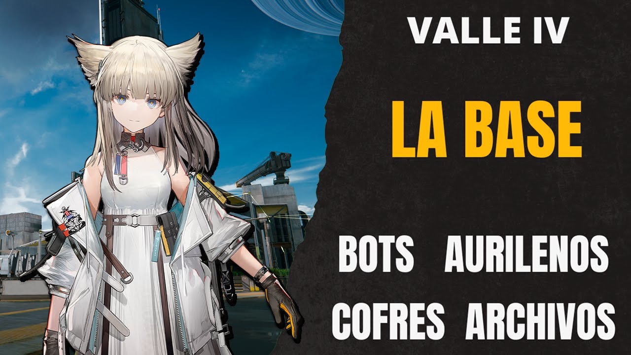 Valle IV - La Base | Aurilenos, Cofres, Bots y Archivos [Arknights: Endfield]