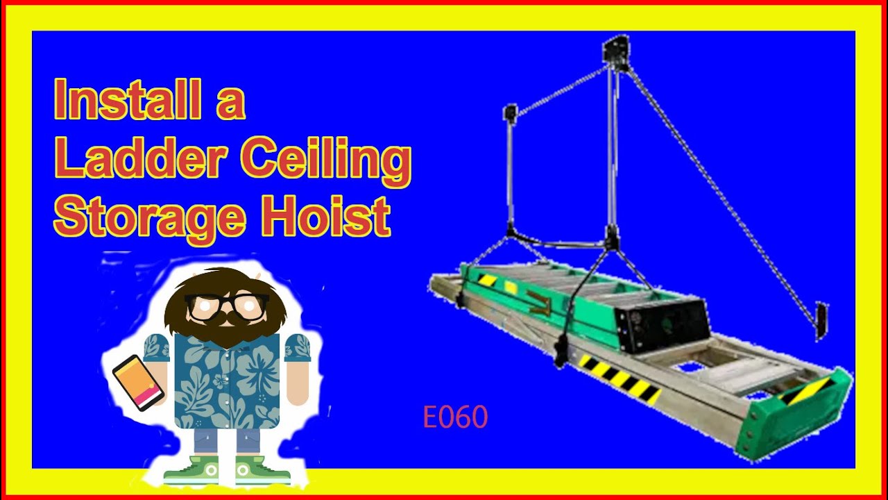 Install a Ladder Ceiling Storage Hoist