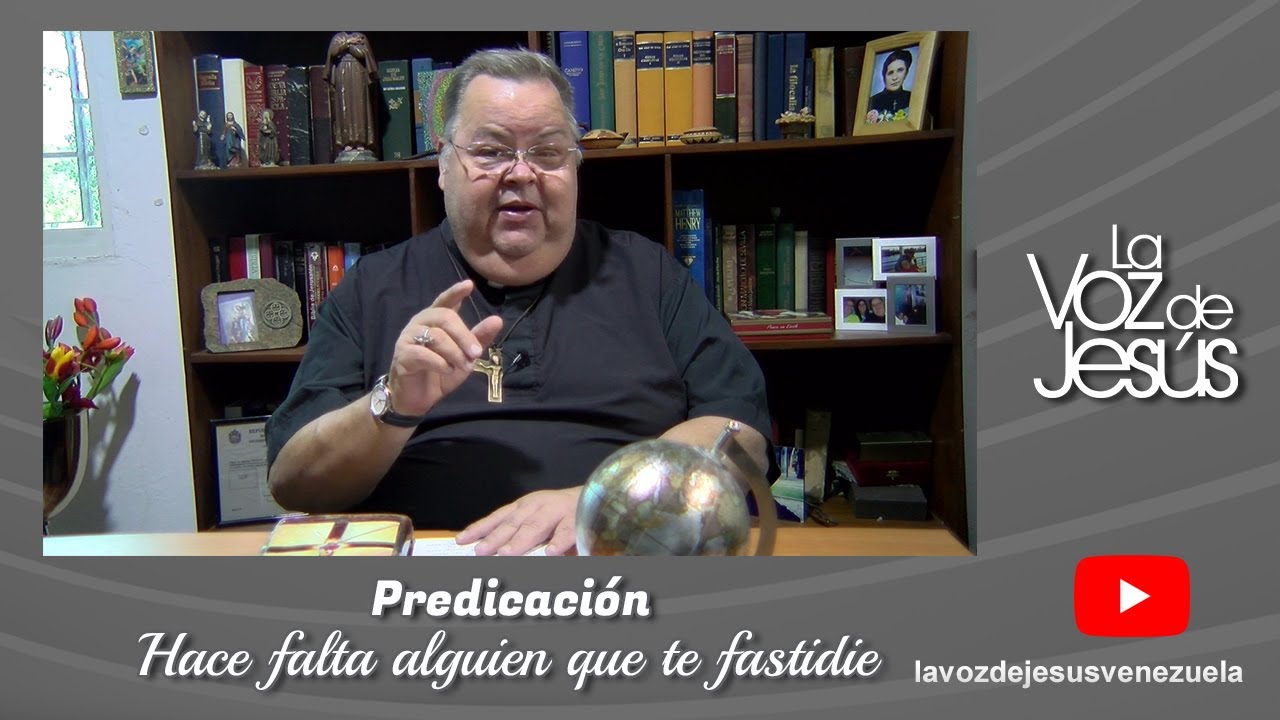 Hace falta que alguien que te fastidie