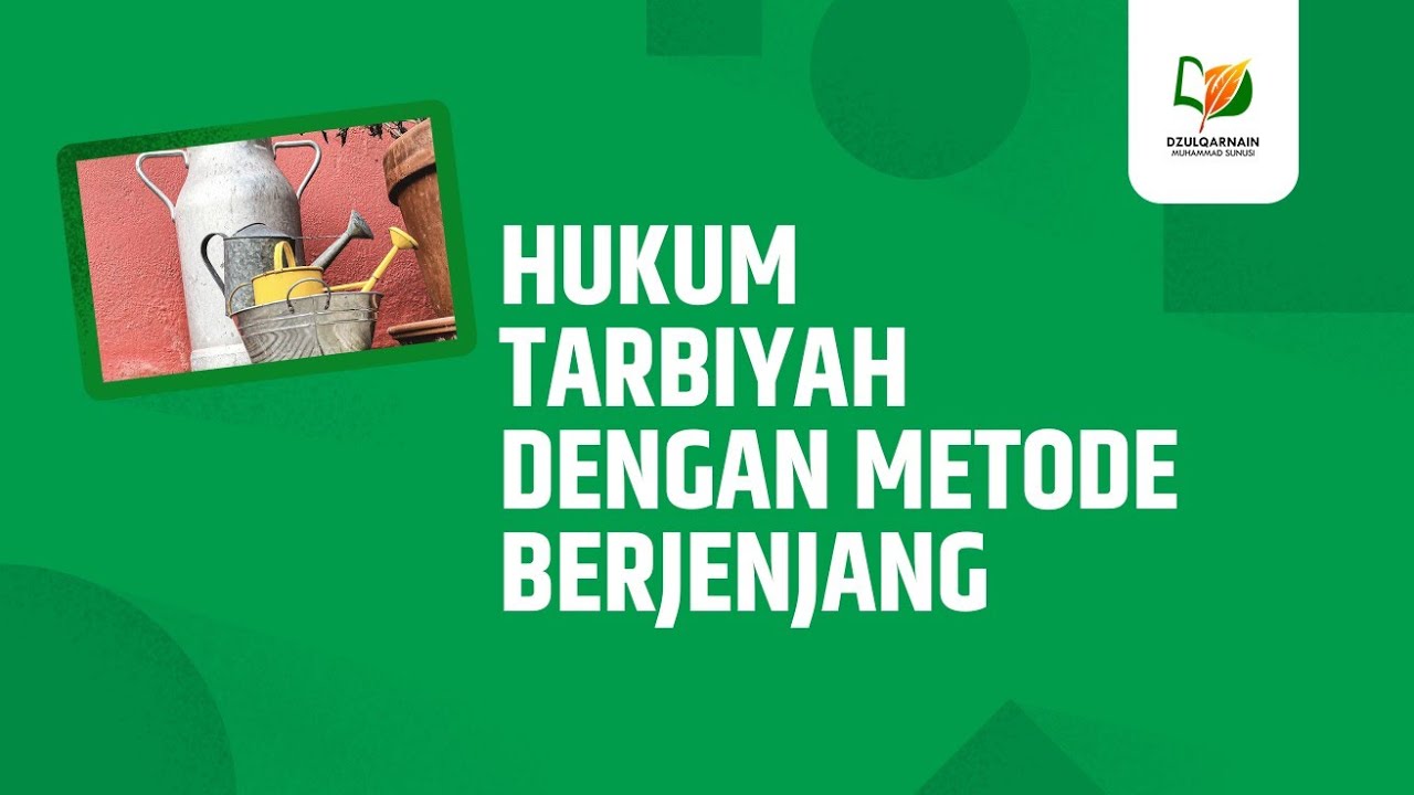 Hukum Tarbiyah dengan Metode Berjenjang