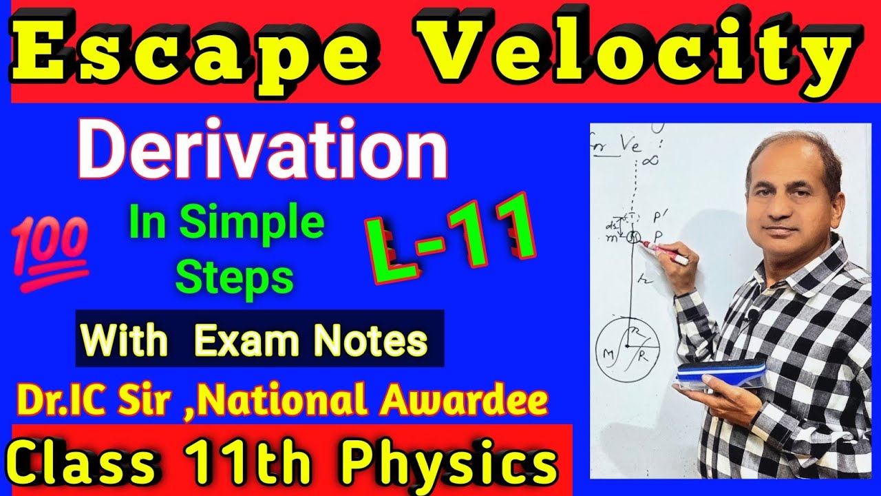 Escape Velocity Derivation Class 11|| Escape Velocity Class 11 Physics || L-11