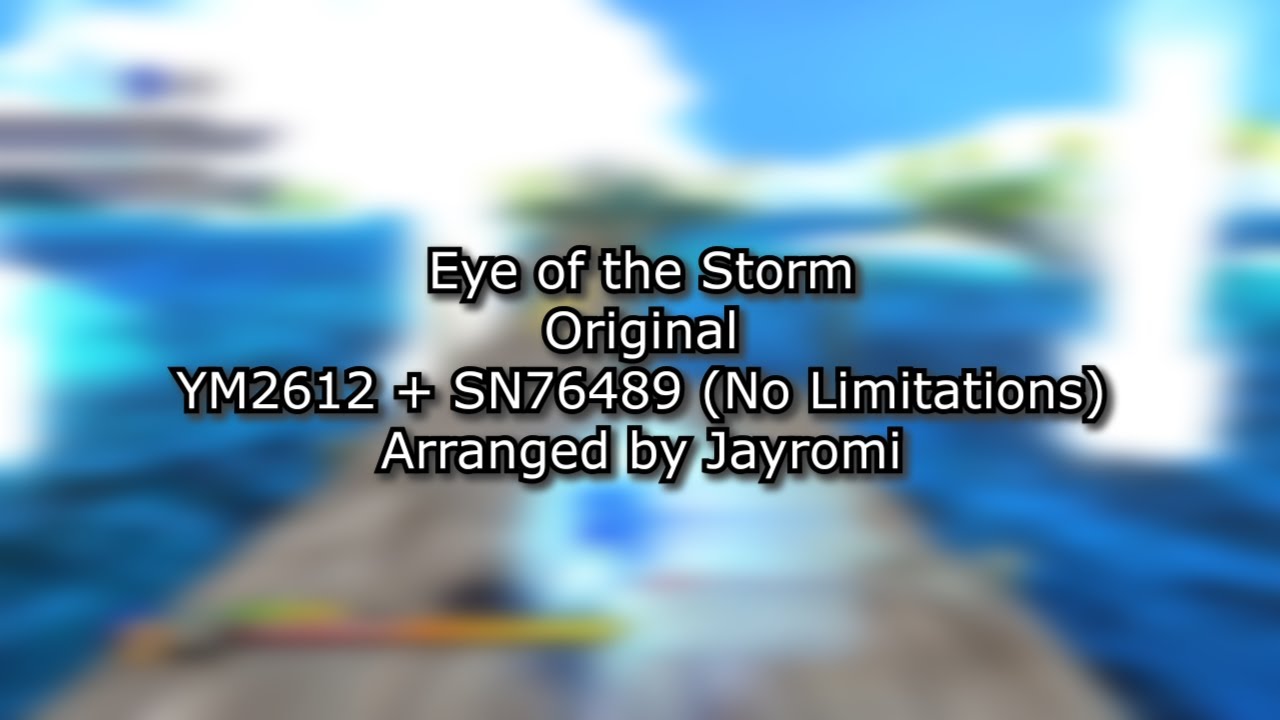 Eye of the Storm | Original (YM2612+SN76489 No Limitations)