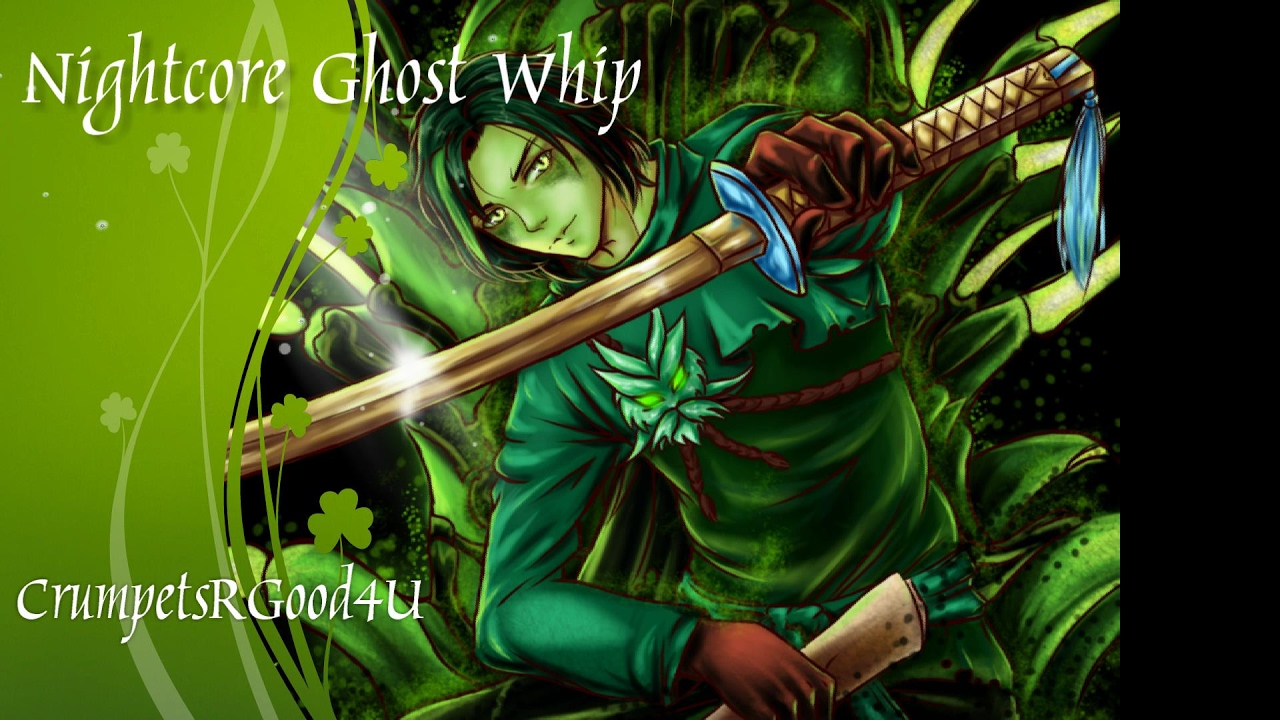 Nightcore-Ghost Whip [Ninjago]
