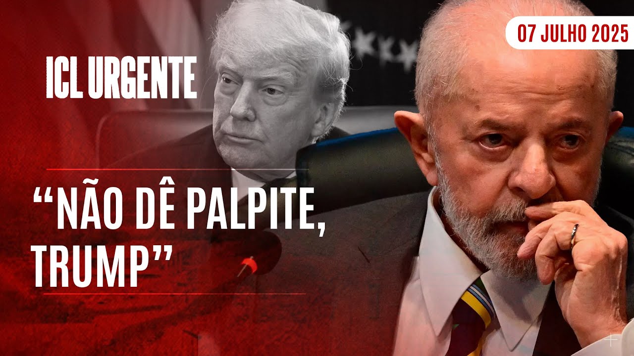 ICL URGENTE  - 07/07/25 - LULA CRITICA INTERFERÊNCIA DO PRESIDENTE DOS EUA NO JUDICIÁRIO BRASILEIRO